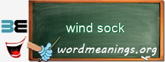 WordMeaning blackboard for wind sock